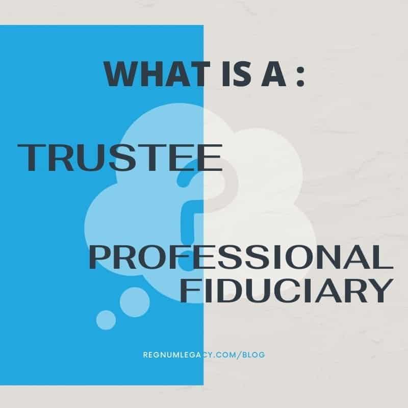 Choosing a Professional Fiduciary to Act as Trustee Atlantis Law Fim
